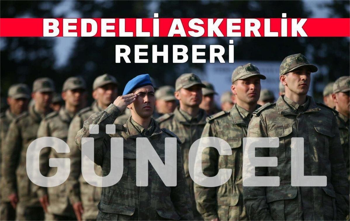 2026 Bedelli Askerlik Rehberi Ve Bedelli Askerlik Hakkında Bilinmesi Gerekenler